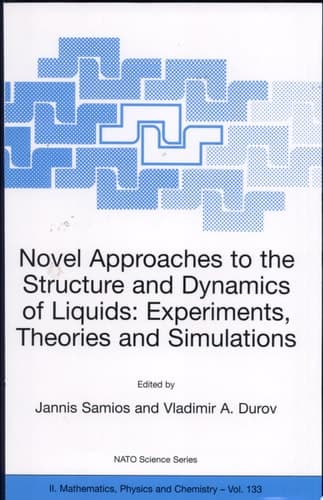 Novel Approaches to the Structure and Dynamics of Liquids: Experiments, Theories and Simulations