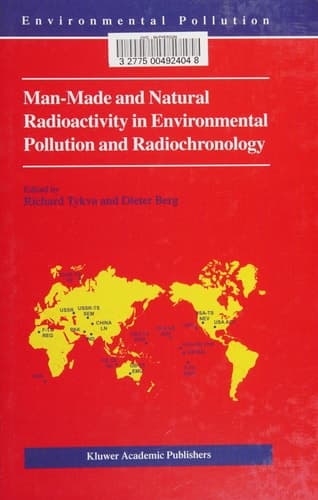 Man-Made and Natural Radioactivity in Environmental Pollution and Radiochronology