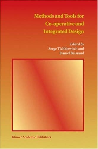 Methods and Tools for Co-operative and Integrated Design