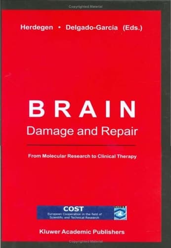 Brain Damage and Repair From Molecular Research to Clinical Therapy