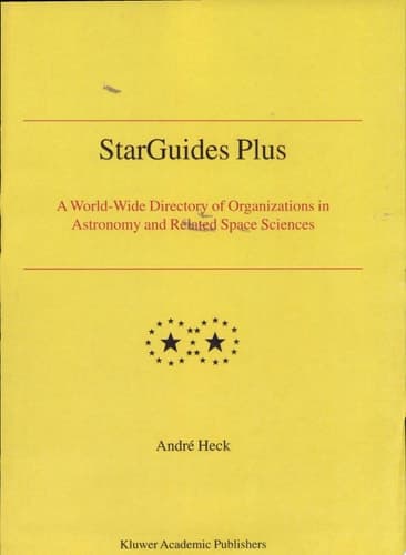 StarGuides Plus A World-Wide Directory of Organizations in Astronomy and Related Space Sciences