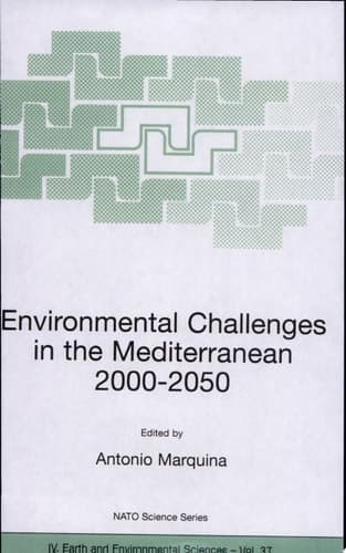 Environmental Challenges in the Mediterranean 2000–2050 Proceedings of the NATO Advanced Research Workshop on Environmental Challenges in the Mediterranean 2000–2050 Madrid, Spain 2–5 October 2002