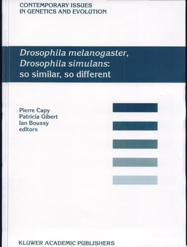 Drosophila melanogaster, Drosophila simulans: So Similar, So Different so similar, so different