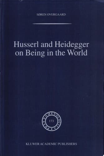Husserl and Heidegger on Being in the World