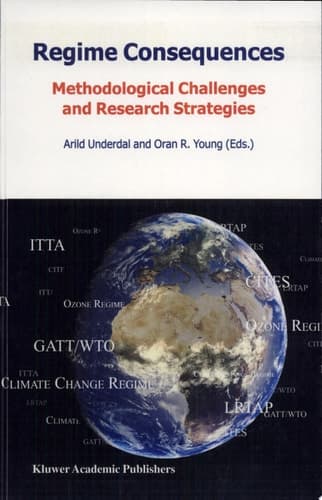 Regime Consequences Methodological Challenges and Research Strategies