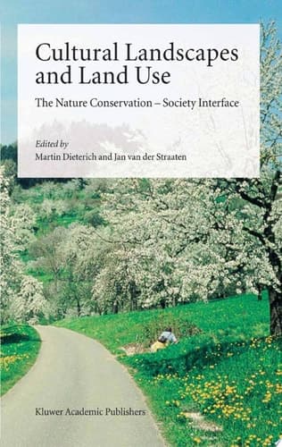 Cultural Landscapes and Land Use The Nature Conservation — Society Interface