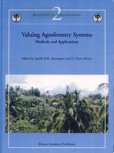 Valuing Agroforestry Systems Methods and Applications