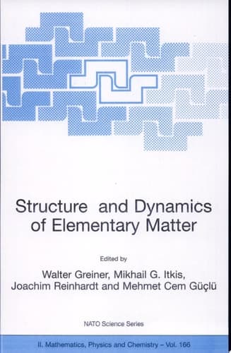 Structure and Dynamics of Elementary Matter