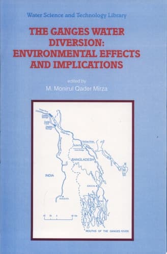 The Ganges Water Diversion: Environmental Effects and Implications