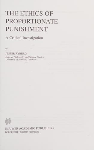 The Ethics of Proportionate Punishment A Critical Investigation