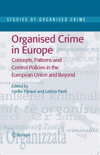 Organised Crime in Europe Concepts, Patterns and Control Policies in the European Union and Beyond