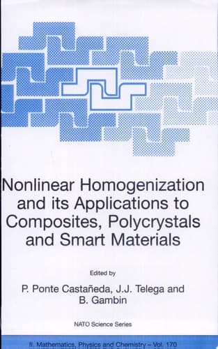 Nonlinear Homogenization and its Applications to Composites, Polycrystals and Smart Materials