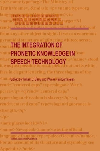 The Integration of Phonetic Knowledge in Speech Technology (Text, Speech and Language Technology, 25)