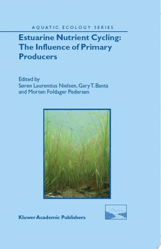 Estuarine Nutrient Cycling: The Influence of Primary Producers The Fate of Nutrients and Biomass