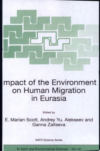 Impact of the Environment on Human Migration in Eurasia Proceedings of the NATO Advanced Research Workshop, Held in St. Petersburg, 15-18 November 2003