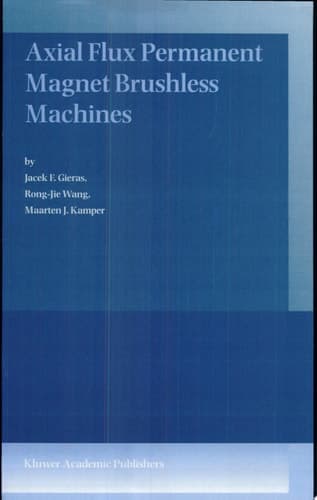 Axial Flux Permanent Magnet Brushless Machines