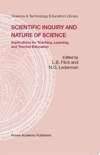 Scientific Inquiry and Nature of Science Implications for Teaching,Learning, and Teacher Education