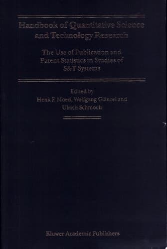 Handbook of Quantitative Science and Technology Research The Use of Publication and Patent Statistics in Studies of S&T Systems