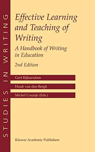 Effective Learning and Teaching of Writing A Handbook of Writing in Education