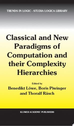 Classical and New Paradigms of Computation and their Complexity Hierarchies Papers of the conference "Foundations of the Formal Sciences III"