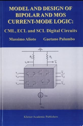 Model and Design of Bipolar and MOS Current-Mode Logic CML, ECL and SCL Digital Circuits