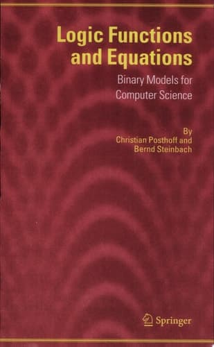 Logic Functions and Equations Binary Models for Computer Science