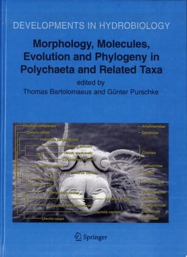 Morphology, Molecules, Evolution and Phylogeny in Polychaeta and Related Taxa