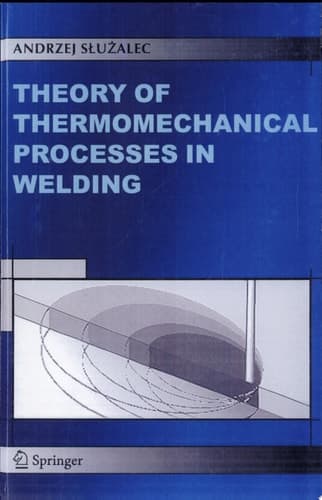 Theory of Thermomechanical Processes in Welding