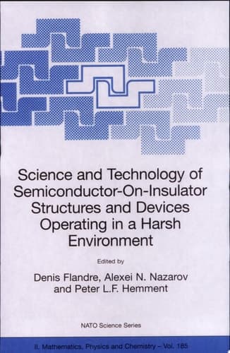 Science and Technology of Semiconductor-On-Insulator Structures and Devices Operating in a Harsh Environment