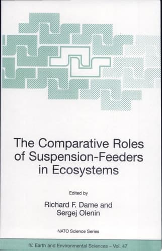 The Comparative Roles of Suspension-Feeders in Ecosystems Proceedings of the NATO Advanced Research Workshop on The Comparative Roles of Suspension-Feeders in Ecosystems, Nida, Lithuania, 4-9 October 2003