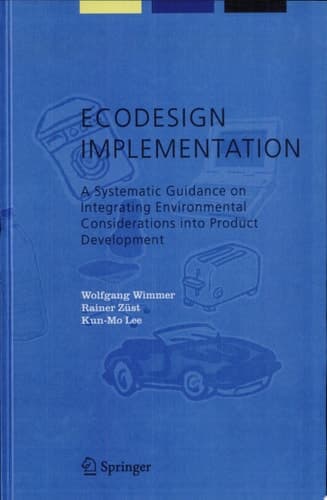 ECODESIGN Implementation A Systematic Guidance on Integrating Environmental Considerations Into Product Development