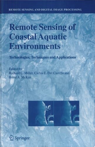 Remote Sensing of Coastal Aquatic Environments Technologies, Techniques and Applications