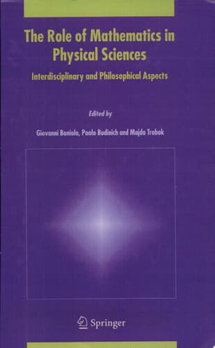 The Role of Mathematics in Physical Sciences Interdisciplinary and Philosophical Aspects