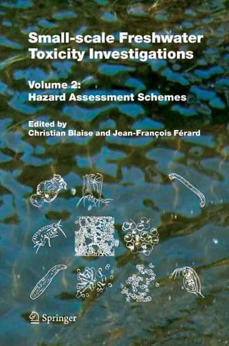 Small-scale Freshwater Toxicity Investigations Volume 1 - Toxicity Test Methods