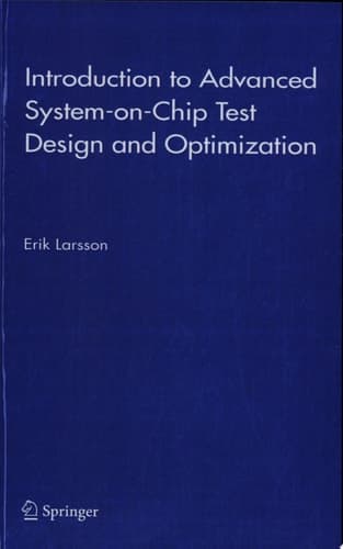 Introduction to Advanced System-on-Chip Test Design and Optimization