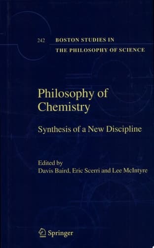 Philosophy of Chemistry Synthesis of a New Discipline