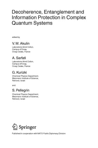 Decoherence, Entanglement and Information Protection in Complex Quantum Systems Proceedings of the NATO ARW on Decoherence, Entanglement and Information Protection in Complex Quantum Systems, Les Houches, France, from 26 to 30 April 2004.