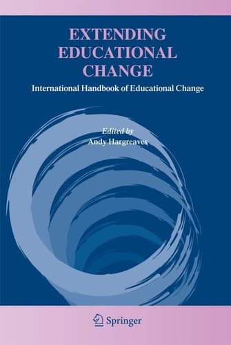 Extending Educational Change International Handbook of Educational Change
