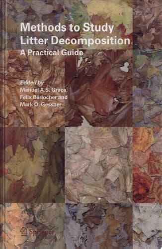 Methods to Study Litter Decomposition A Practical Guide