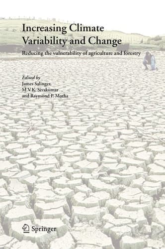 Increasing Climate Variability and Change Reducing the Vulnerability of Agriculture and Forestry