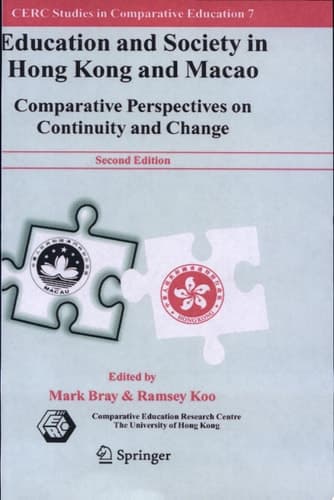 Education and Society in Hong Kong and Macao Comparative Perspectives on Continuity and Change