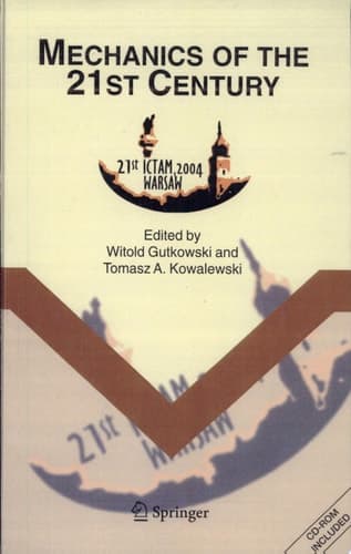 Mechanics of the 21st Century Proceedings of the 21st International Congress of Theoretical and Applied Mechanics, Warsaw, Poland, 15-21 August 2004