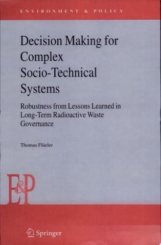 Decision Making for Complex Socio-Technical Systems Robustness from Lessons Learned in Long-Term Radioactive Waste Governance