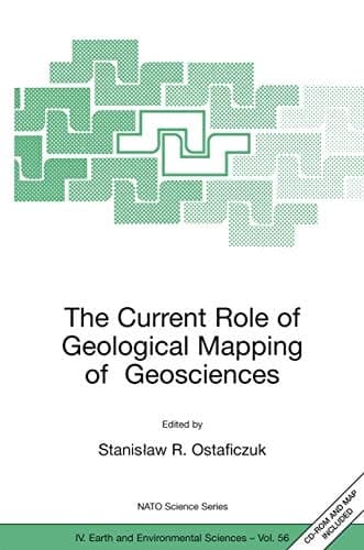 The Current Role of Geological Mapping in Geosciences: Proceedings of the NATO Advanced Research Workshop on Innovative Applications of GIS in ... November 2003 (NATO Science Series: IV:, 56)