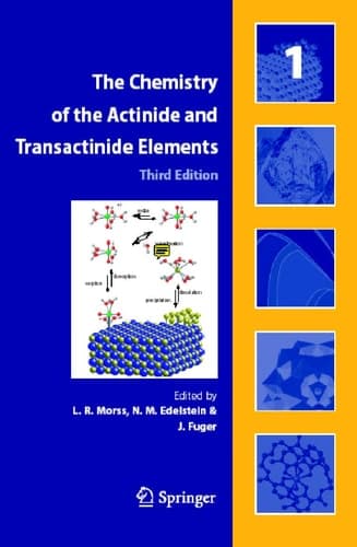 The Chemistry of the Actinide and Transactinide Elements (5 Volume Set)