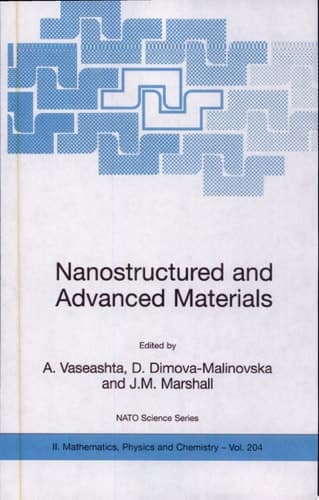 Nanostructured and Advanced Materials for Applications in Sensor, Optoelectronic and Photovoltaic Technology Proceedings of the NATO Advanced Study Institute on Nanostructured and Advanced Materials for Applications in Sensors, Optoelectronic and Photovoltaic Technology Sozopol, Bulgaria, 6-17 September 2004