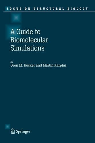 Guide to Biomolecular Simulations (Focus on Structural Biology)
