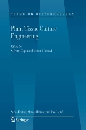 Plant Tissue Culture Engineering (Focus on Biotechnology, 6)