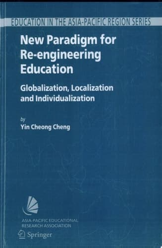 New Paradigm for Re-engineering Education Globalization, Localization and Individualization