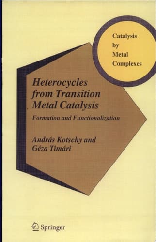 Heterocycles from Transition Metal Catalysis Formation and Functionalization
